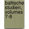 Baltische Studien, Volumes 7-8 door Historische Kommission F�R. Pommern
