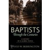 Baptists Through The Centuries door David W. Bebbington