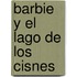 Barbie y el Lago de los Cisnes