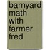Barnyard Math with Farmer Fred