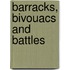 Barracks, Bivouacs And Battles