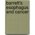 Barrett's Esophagus and Cancer