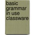 Basic Grammar In Use Classware