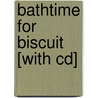 Bathtime For Biscuit [with Cd] by Alyssa Satin Capucilli