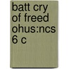 Batt Cry Of Freed Ohus:ncs 6 C door James M. McPherson