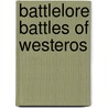 Battlelore Battles of Westeros door Fantasy Flight Games