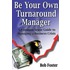 Be Your Own Turnaround Manager
