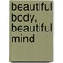 Beautiful Body, Beautiful Mind