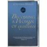 Becoming a Woman of Excellence by Cynthia Heald