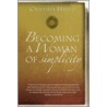 Becoming a Woman of Simplicity by Cynthia Heald