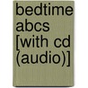 Bedtime Abcs [with Cd (audio)] door Laura Gates Galvin