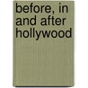 Before, in and After Hollywood by Joseph Henabery