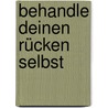 Behandle Deinen Rücken selbst door Robin Mckenzie