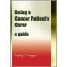 Being A Cancer Patient's Carer by Wesley C. Finegan