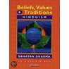 Beliefs, Values And Traditions by Sanatan Dharma