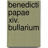 Benedicti Papae Xiv. Bullarium door Pope Benedict Xiv