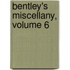 Bentley's Miscellany, Volume 6 by William Harrison Ainsworth