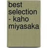 Best Selection - Kaho Miyasaka by Kaho Miyasaka