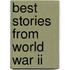 Best Stories From World War Ii