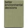 Better Environmental Decisions by Unknown