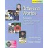 Between Worlds, Second Edition