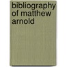 Bibliography of Matthew Arnold by Thomas Burnett Smart