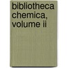 Bibliotheca Chemica, Volume Ii by Royal College of Science and T (Glasgow
