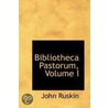 Bibliotheca Pastorum, Volume I door Lld John Ruskin