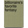 Billionaire's Favorite Fantasy by Jan Colley