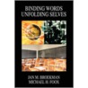 Binding Words Unfolding Selves door Michael H. Foox