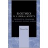 Bioethics in a Liberal Society door Thomas May