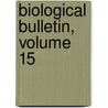 Biological Bulletin, Volume 15 door Marine Biological Laboratory