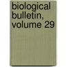 Biological Bulletin, Volume 29 door Marine Biological Laboratory