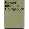 Biologie Oberstufe Übungsbuch door Neil A. Campbell