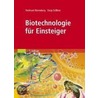 Biotechnologie für Einsteiger by Reinhard Renneberg
