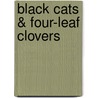 Black Cats & Four-Leaf Clovers door Harry Oliver