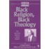 Black Religion, Black Theology