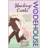 Blandings Castle And Elsewhere door Pelham Grenville Wodehouse