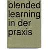 Blended learning in der Praxis door Janet Baumbach