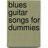 Blues Guitar Songs for Dummies door Greg P. Herriges