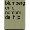 Blumberg En El Nombre del Hijo by Lucas Guagnini