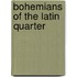 Bohemians Of The Latin Quarter