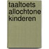 Taaltoets allochtone kinderen