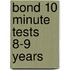 Bond 10 Minute Tests 8-9 Years