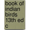 Book Of Indian Birds 13th Ed C door Salim Ali