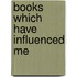 Books Which Have Influenced Me