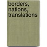 Borders, Nations, Translations door Onbekend