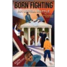 Born Fighting An Uphill Battle by Keith Horton