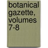 Botanical Gazette, Volumes 7-8 door Jstor