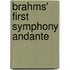 Brahms' First Symphony Andante